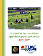 La situation des travailleurs agricoles migrants au Canada, 2008-2009 
