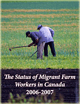  UFCW Canada Report on the Status of Migrant Farm Workers in Canada, 2006-2007 